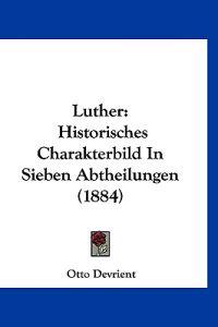 Devrient, O: Luther