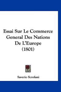 Essai Sur Le Commerce General Des Nations De L'Europe (1801)