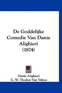 Alighieri, D: Goddelijke Comedie Van Dante Alighieri (1874)