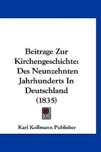 Karl Kollmann Publisher: Beitrage Zur Kirchengeschichte