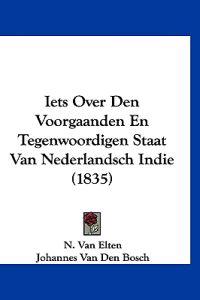 Iets Over Den Voorgaanden En Tegenwoordigen Staat Van Nederlandsch Indie (1835)