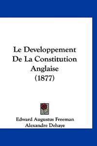 Le Developpement De La Constitution Anglaise (1877)