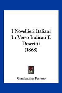 I Novellieri Italiani In Verso Indicati E Descritti (1868)