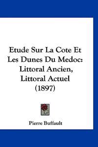 Etude Sur La Cote Et Les Dunes Du Medoc