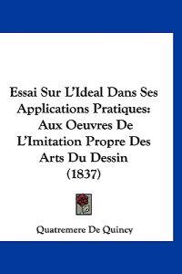 Essai Sur L'Ideal Dans Ses Applications Pratiques