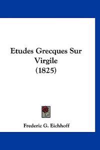 Etudes Grecques Sur Virgile (1825)