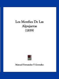 Los Monfies De Las Alpujarras (1859)