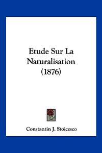 Etude Sur La Naturalisation (1876)