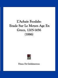 L'Achaie Feodale