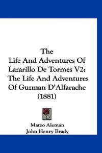 The Life And Adventures Of Lazarillo De Tormes V2