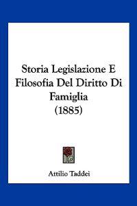 Storia Legislazione E Filosofia Del Diritto Di Famiglia (1885)