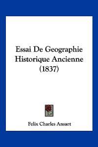 Essai De Geographie Historique Ancienne (1837)