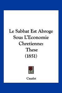 Le Sabbat Est Abroge Sous L'Economie Chretienne