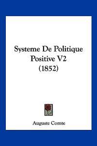 Systeme De Politique Positive V2 (1852)