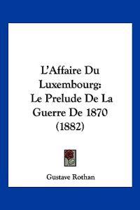 L'Affaire Du Luxembourg