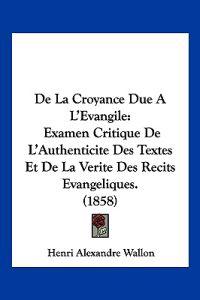 De La Croyance Due A L'Evangile