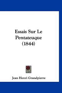 Essais Sur Le Pentateuque (1844)