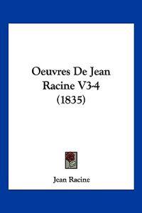 Oeuvres de Jean Racine V3-4 (1835)