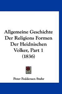 Stuhr, P: Allgemeine Geschichte Der Religions Formen Der Hei
