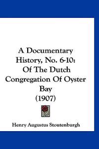 A Documentary History, No. 6-10