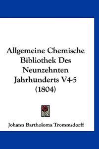 Trommsdorff, J: Allgemeine Chemische Bibliothek Des Neunzehn