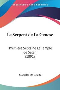 Le Serpent de La Genese