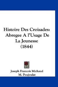Histoire Des Croisades