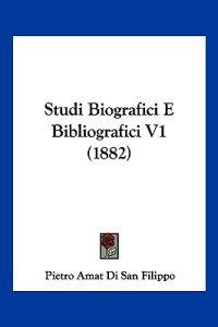 Studi Biografici E Bibliografici V1 (1882)
