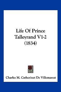 Life Of Prince Talleyrand V1-2 (1834)