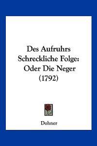 Dohner: Aufruhrs Schreckliche Folge