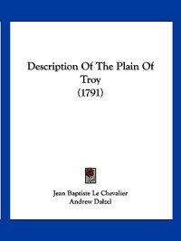 Description Of The Plain Of Troy (1791)