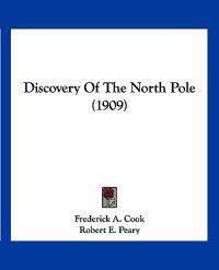 Discovery Of The North Pole (1909)
