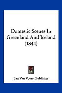 Domestic Scenes In Greenland And Iceland (1844)
