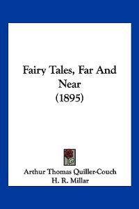 Fairy Tales, Far And Near (1895)