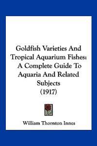 Goldfish Varieties And Tropical Aquarium Fishes