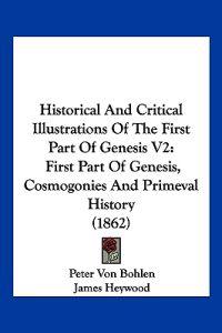 Historical And Critical Illustrations Of The First Part Of Genesis V2