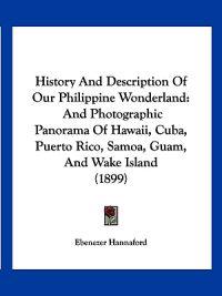History And Description Of Our Philippine Wonderland