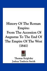 Keightley, T: History Of The Roman Empire