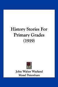 History Stories For Primary Grades (1919)