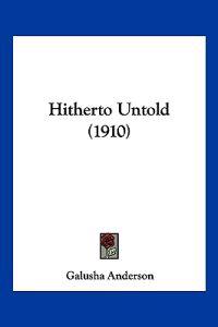 Hitherto Untold (1910)