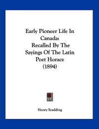Early Pioneer Life In Canada