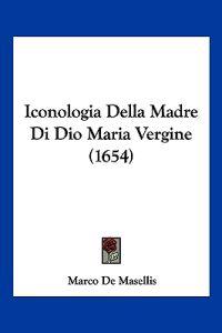 Iconologia Della Madre Di Dio Maria Vergine (1654)