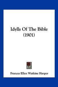 Idylls Of The Bible (1901)