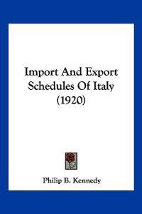 Import And Export Schedules Of Italy (1920)