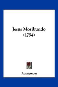 Jesus Moribundo (1794)