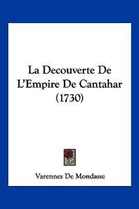 La Decouverte De L'Empire De Cantahar (1730)