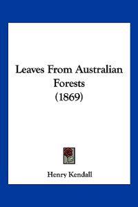 Leaves From Australian Forests (1869)