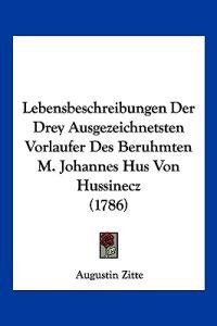 Zitte, A: Lebensbeschreibungen Der Drey Ausgezeichnetsten Vo