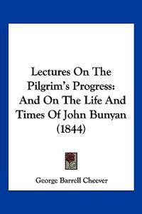 Lectures On The Pilgrim's Progress