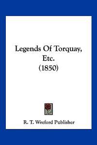 Legends Of Torquay, Etc. (1850)
